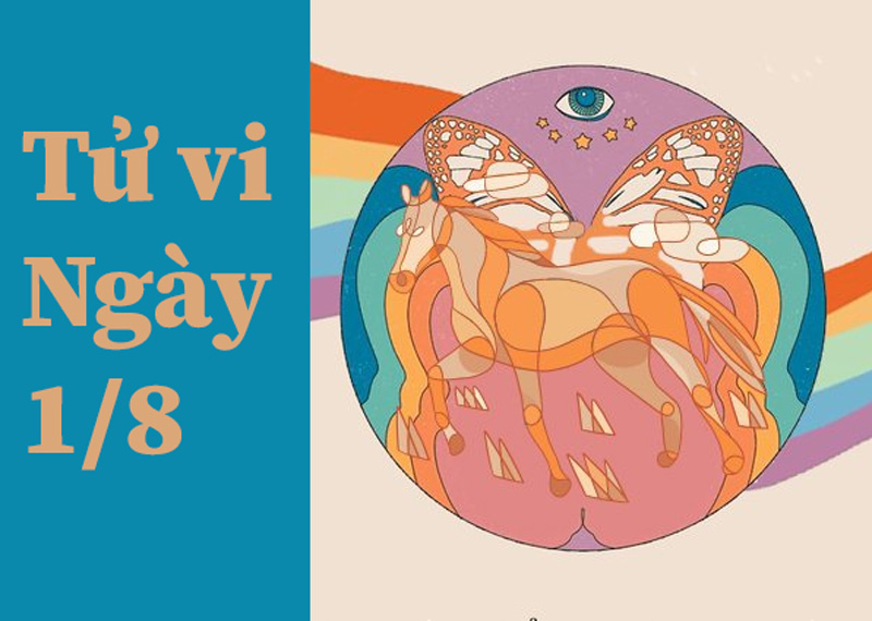 Tử vi ngày mới 12 con giáp 1/8/2023