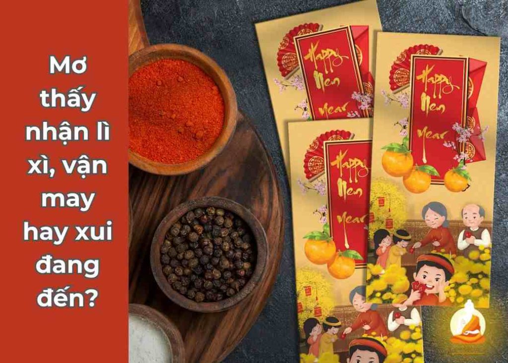 Mơ thấy nhận được lì xì, vận may hay xui đang đến?