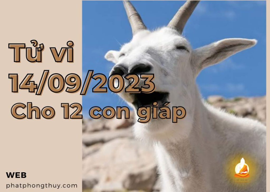 Tử vi 14/09/2023 cho 12 con giáp