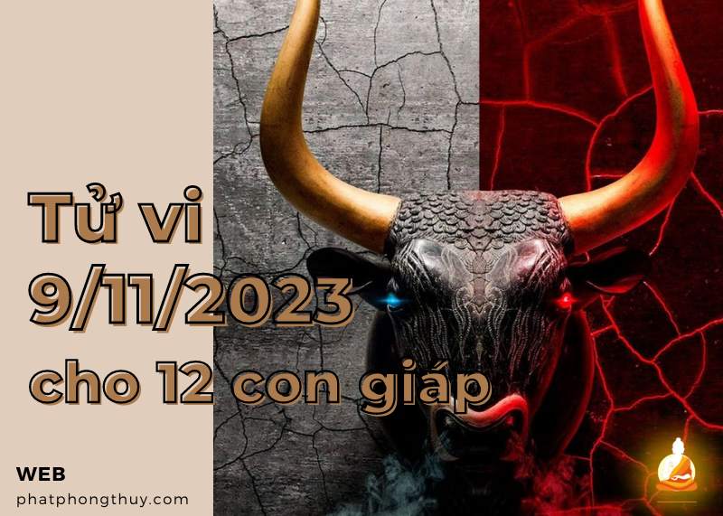 Tử vi 9/11/2023 cho 12 con giáp: Thân chăm chỉ, Hợi khéo léo