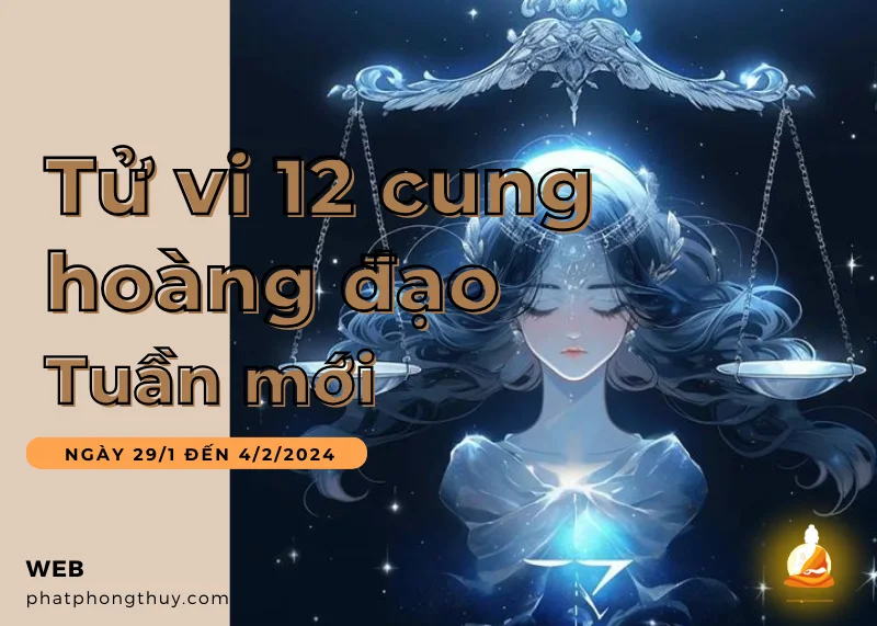 Tử vi tuần mới 12 cung hoàng đạo (29/1 - 4/2/2024): Sư Tử tỏa sáng, Xử Nữ rung động