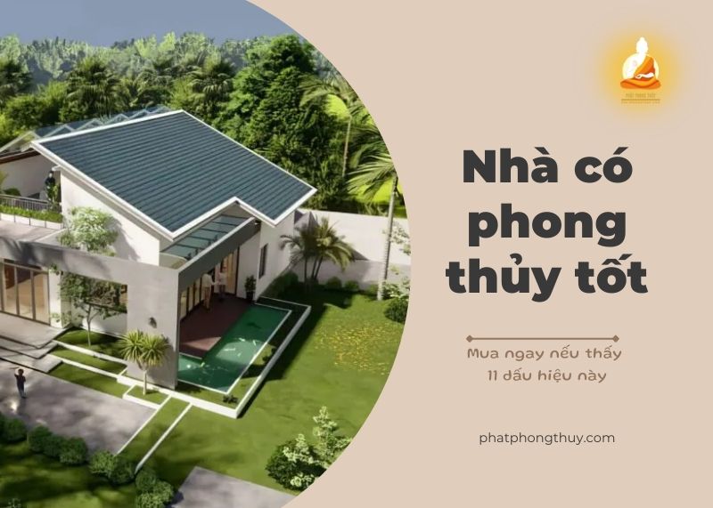 Mua ngay nhà có phong thủy tốt khi nhận thấy 11 dấu hiệu dưới đây