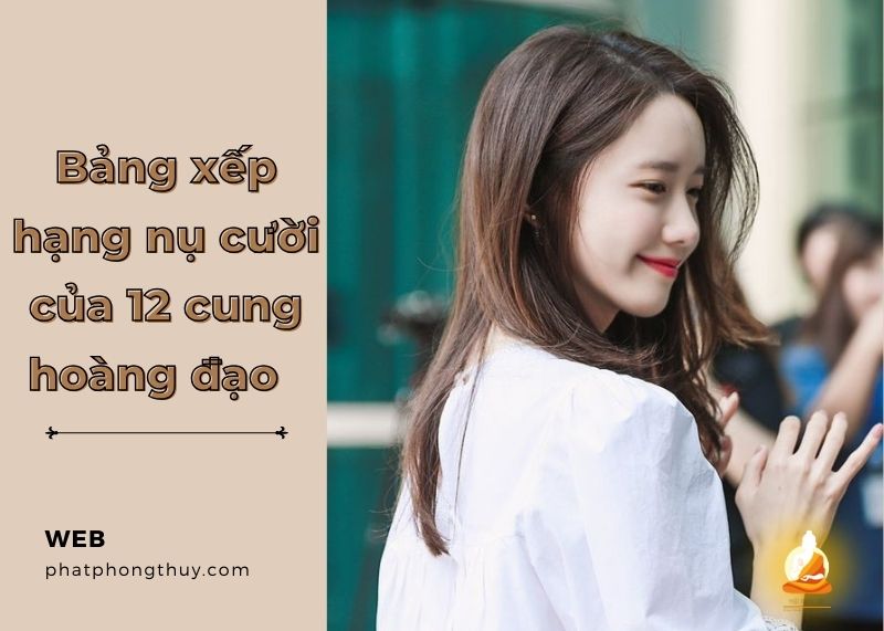 Bảng xếp hạng nụ cười của 12 cung hoàng đạo - cung nào cười đẹp nhất