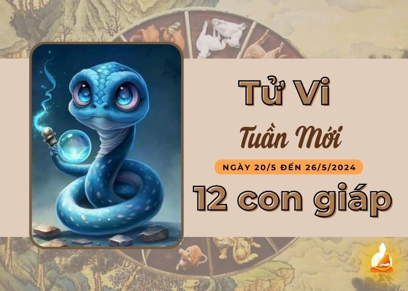 tu vi tuan moi 20 5 26 5 2024 cua 12 con giap - Xem tử vi tuần mới 20/5 - 26/5/2024 của 12 con giáp: Tỵ tuần mới khá bấp bênh, Thân công việc phát triển thuận lợi