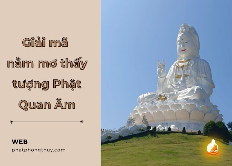 Mơ thấy tượng Phật Quan Âm - Giải mã thông điệp từ tâm linh