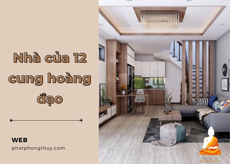 Khám phá phong cách thiết kế nhà của 12 cung hoàng đạo