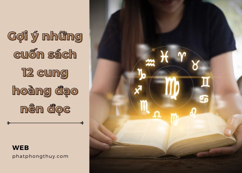 Gợi ý những cuốn sách 12 cung hoàng đạo nên đọc
