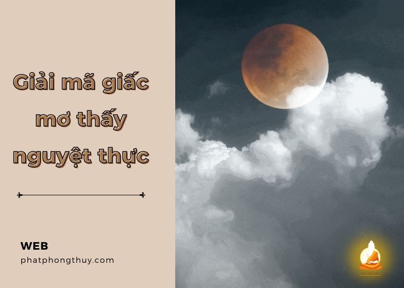 Mơ thấy nguyệt thực - Điềm báo hay lời nhắn nhủ từ vũ trụ?