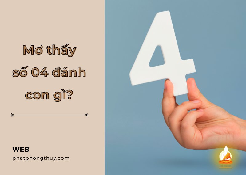 Nằm mơ thấy số 4 đánh con gì? Giải mã các điềm báo liên quan